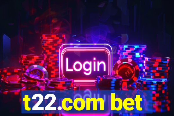 t22.com bet